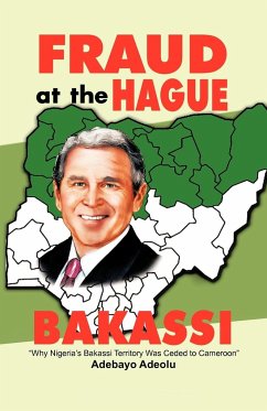 Fraud at the Hague-Bakassi - Adeolu, Adebayo