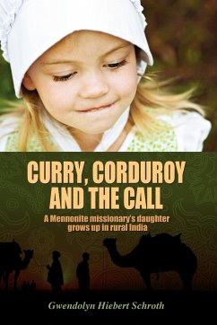 Curry, Corduroy and the Call - Hiebert Schroth, Gwendolyn