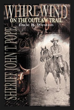 Whirlwind on the Outlaw Trail - Weston, Dale B.