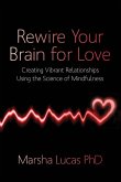 Rewire Your Brain for Love Rewire Your Brain for Love