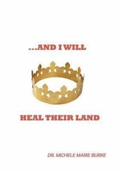 ...and I Will Heal Their Land - Burke, Michele Marie