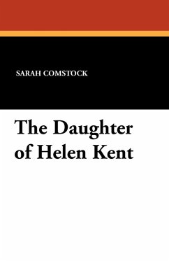 The Daughter of Helen Kent - Comstock, Sarah