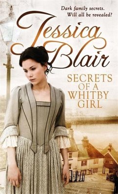 Secrets of a Whitby Girl: Dark Family Secrets. Will All Be Revealed? - Blair, Jessica