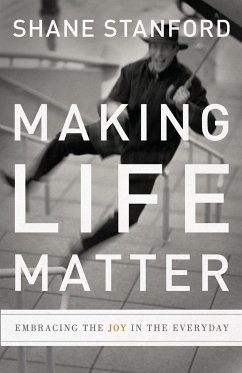 Making Life Matter - Stanford, Shane