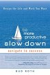 Be More Productive-Slow Down - Bild 1