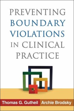 Preventing Boundary Violations in Clinical Practice - Gutheil, Thomas G; Brodsky, Archie