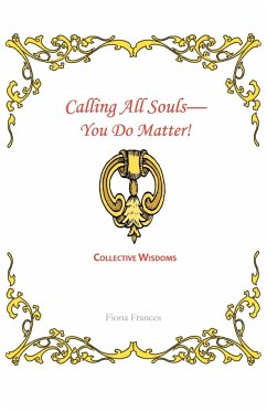 Calling All Souls-You Do Matter! - Frances, Fiona