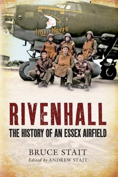Rivenhall: The History of an Essex Airfield - Stait, Bruce