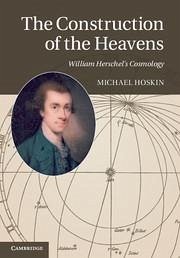 The Construction of the Heavens - Hoskin, Michael