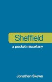 Sheffield: A Pocket Miscellany