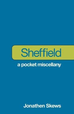 Sheffield: A Pocket Miscellany - Skews, Jonathen