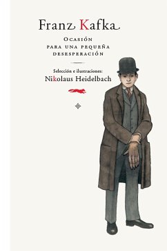 Franz Kafka : ocasión para una pequeña desesperación - Kafka, Franz; Heidelbach, Nikolaus