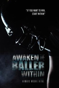Awaken the Baller Within - Vital, Ahmard Moore