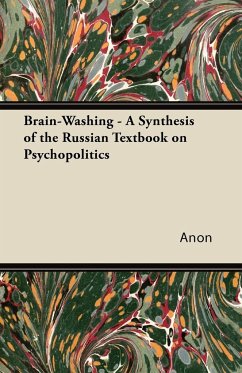 Cover Brain-Washing - A Synthesis of the Russian Textbook on Psychopolitics