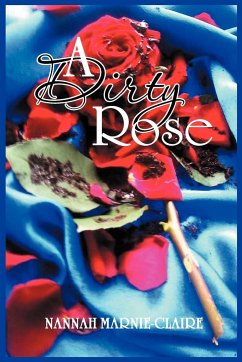 A Dirty Rose - Marnie-Claire, Nannah