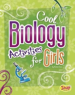 Cool Biology Activities for Girls - Lewandowski, Laura; Lew, Kristi