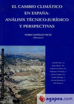 El cambio climático en España : análisis técnico-jurídico y perspectivas - Castelló Nicás, Nuria . . . [et al.