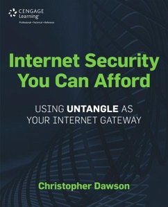 Internet Security You Can Afford the Untangle Internet Gateway - Dawson, Christopher; Dawson