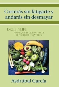 Correras Sin Fatigarte y Andaras Sin Desmayar - Garcia, Asdrubal; Garc a., Asdr Bal