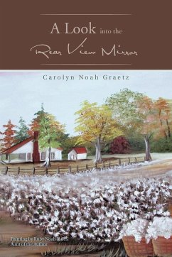 A Look into the Rear View Mirror - Graetz, Carolyn Noah