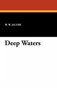 Deep Waters - Jacobs, W. W.