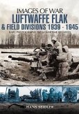 Luftwaffe Flak and Field Divisions, 1939-1945