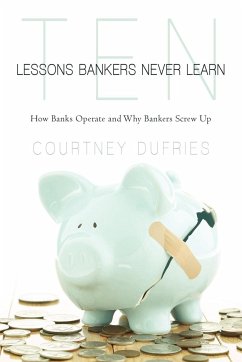 Ten Lessons Bankers Never Learn - Dufries, Courtney