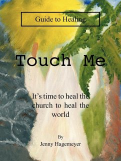 Touch Me Guide to Healing - Hagemeyer, Jenny