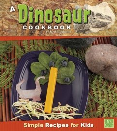 A Dinosaur Cookbook: Simple Recipes for Kids - Schuette, Sarah L.