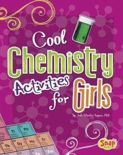 Cool Chemistry Activities for Girls - Wheeler-Toppen, Jodi