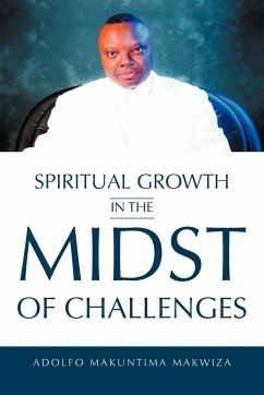 Spiritual Growth in the Midst of Challenges - Makwiza, Adolfo Makuntima