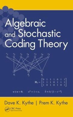 Algebraic and Stochastic Coding Theory - Kythe, Dave K; Kythe, Prem K