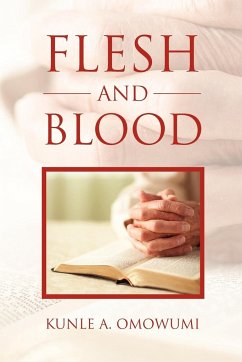 Flesh and Blood - Omowumi, Kunle A.