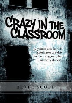 Crazy in the Classroom - Scott, Renee Editor