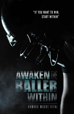 Awaken the Baller Within - Vital, Ahmard Moore