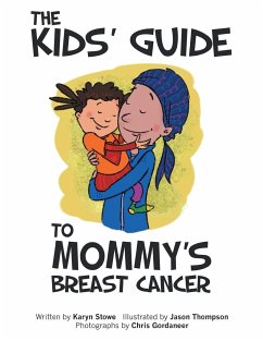 The Kids' Guide to Mommy's Breast Cancer - Stowe, Karyn