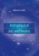 Astrophysical Jets and Beams - Bild 1