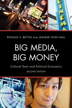 Big Media, Big Money - Bettig, Ronald V.; Hall, Jeanne Lynn