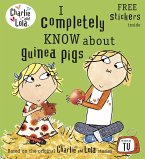 I Completely Know about Guinea Pigs. Characters Created by Lauren Child