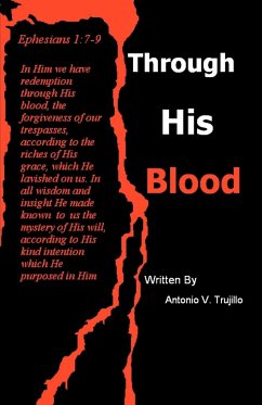 Through His Blood - Trujillo, Antonio V.