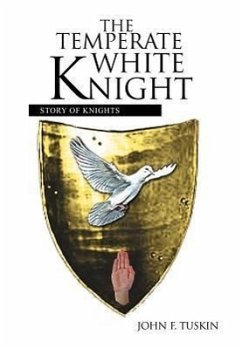 The Temperate White Knight - Tuskin, John F.