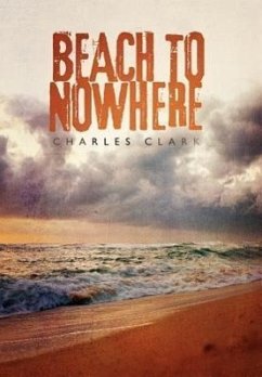 Beach to Nowhere - Clark, Charles