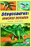 Stegosaurus: Armored Defender