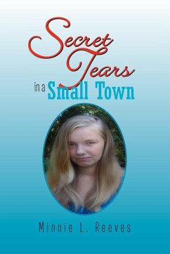 Secret Tears in a Small Town - Reeves, Minnie L.