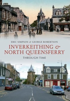 Inverkeithing & North Queensferry Through Time - Simpson, Eric; Robertson, George