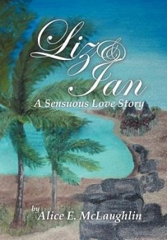 Liz & Ian, a Sensuous Love Story - McLaughlin, Alice E.