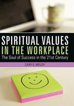 Spiritual Values in the Workplace - Weldy, Cary G.