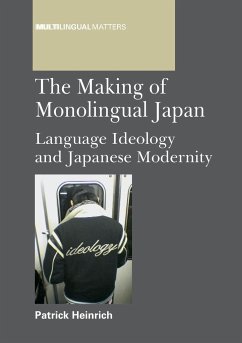 The Making of Monolingual Japan - Heinrich, Patrick