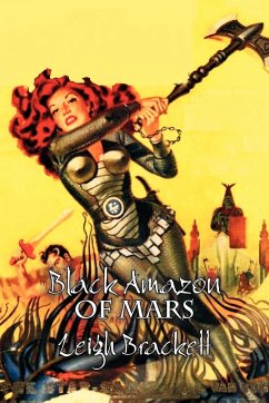 Black Amazon of Mars by Leigh Brackett, Science Fiction, Adventure - Brackett, Leigh