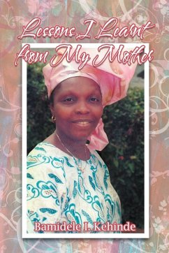 Lessons I Learnt from My Mother - Kehinde, Bamidele I.